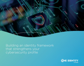 Building a Security Framework that Strengthens Your Cybersecurity Profile